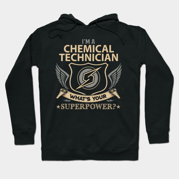 Chemical Technician T Shirt - Superpower Gift Item Tee Hoodie by Cosimiaart